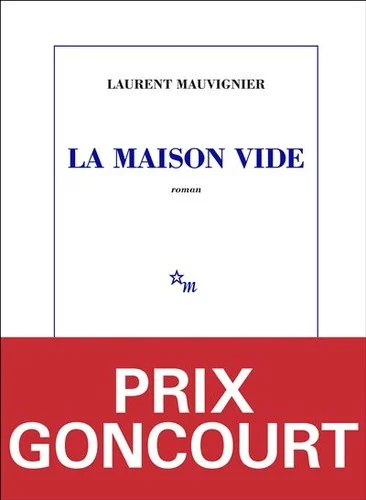 La Maison vide, Laurent Mauvignier