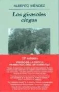 Los girasoles ciegos, Alberto Méndez