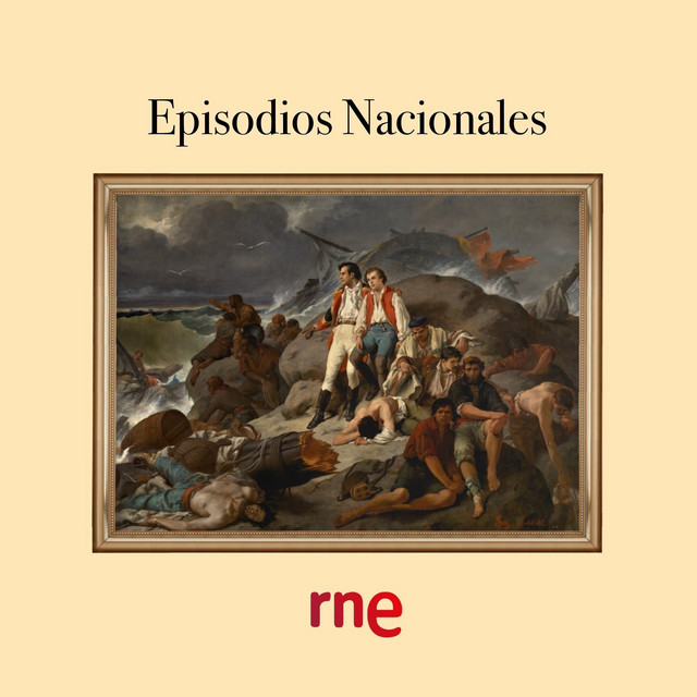 Episodios Nacionales, RNE - Radio Nacional