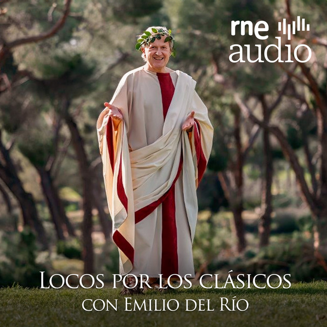 Locos por los clásicos, RNE Audio - Emilio del Río